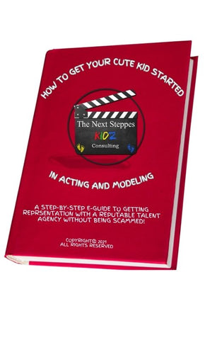 "How to get your Cute Kid started in Acting & Modeling" E-Guide